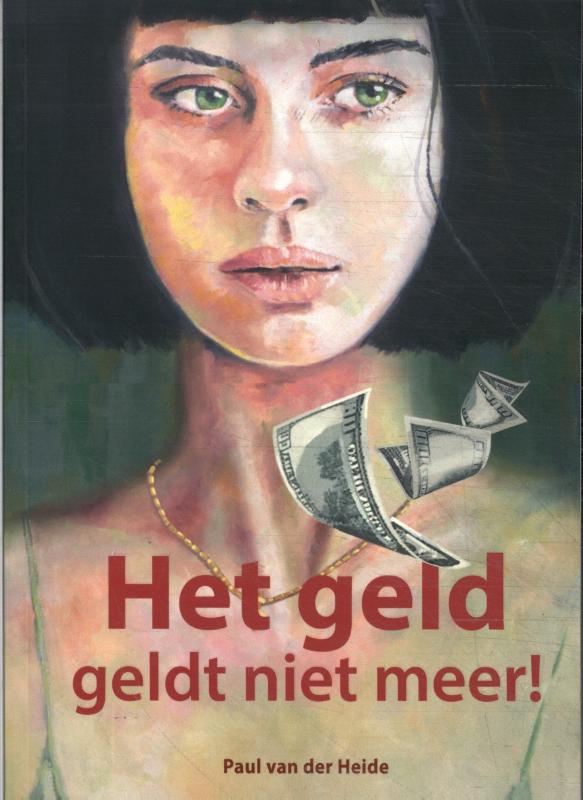 Omslag van Het geld geldt niet meer!