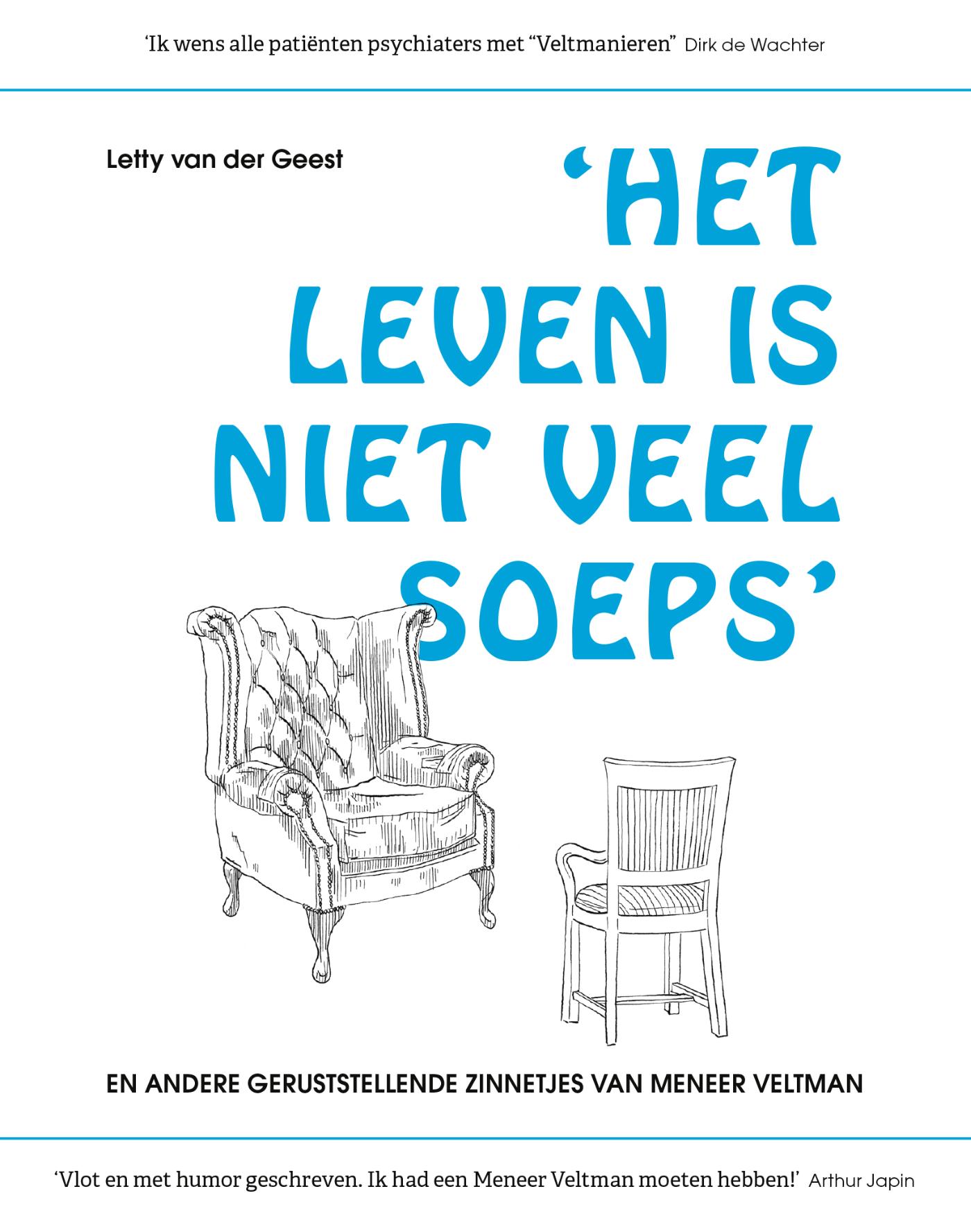 Omslag van Het leven is niet veel soeps en andere geruststellende zinnetjes van Meneer Veltman