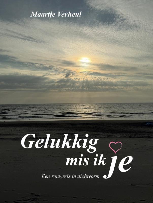 Omslag van Gelukkig mis ik je