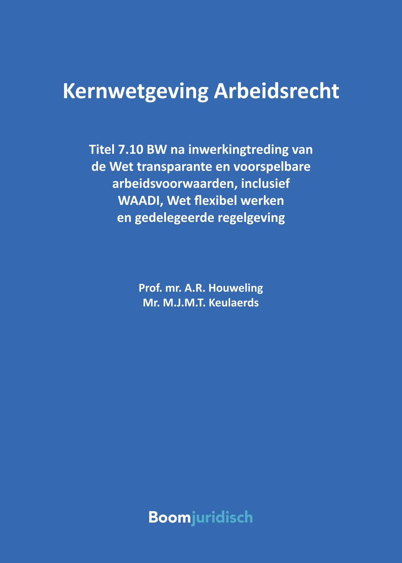 Omslag van Kernwetgeving Arbeidsrecht