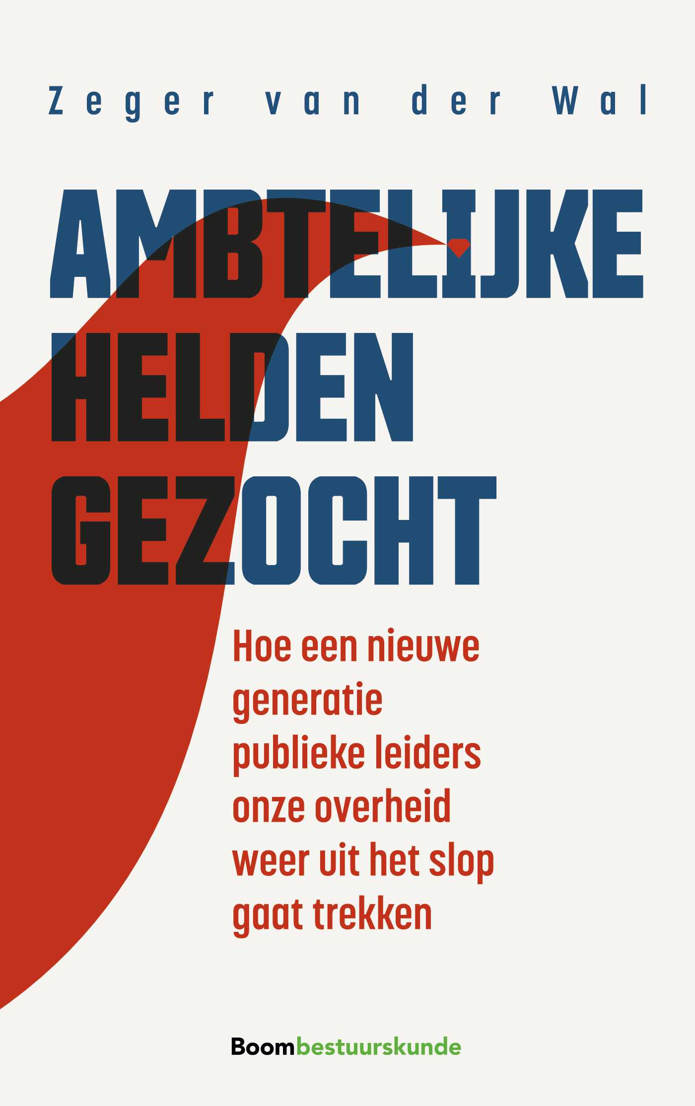 Omslag van Ambtelijke helden gezocht