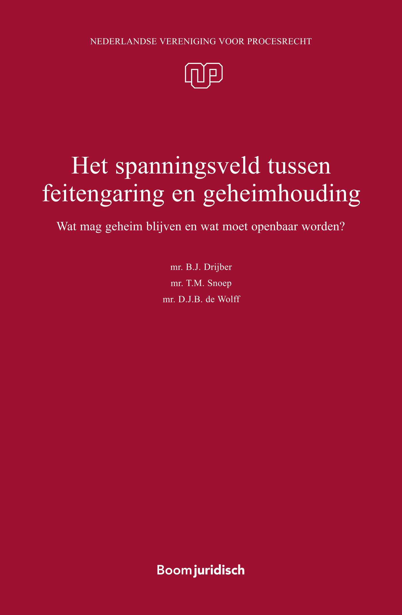 Omslag van Het spanningsveld tussen feitengaring en geheimhouding
