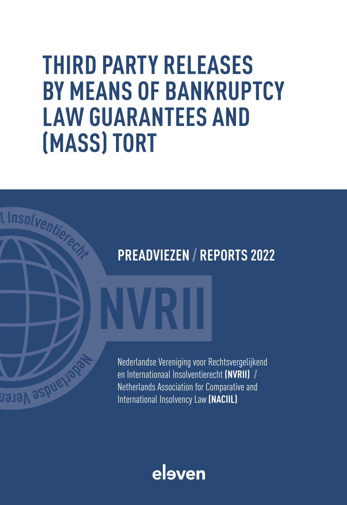 Omslag van Third Party Releases by Means of Bankruptcy Law Guarantees and (Mass) Tort