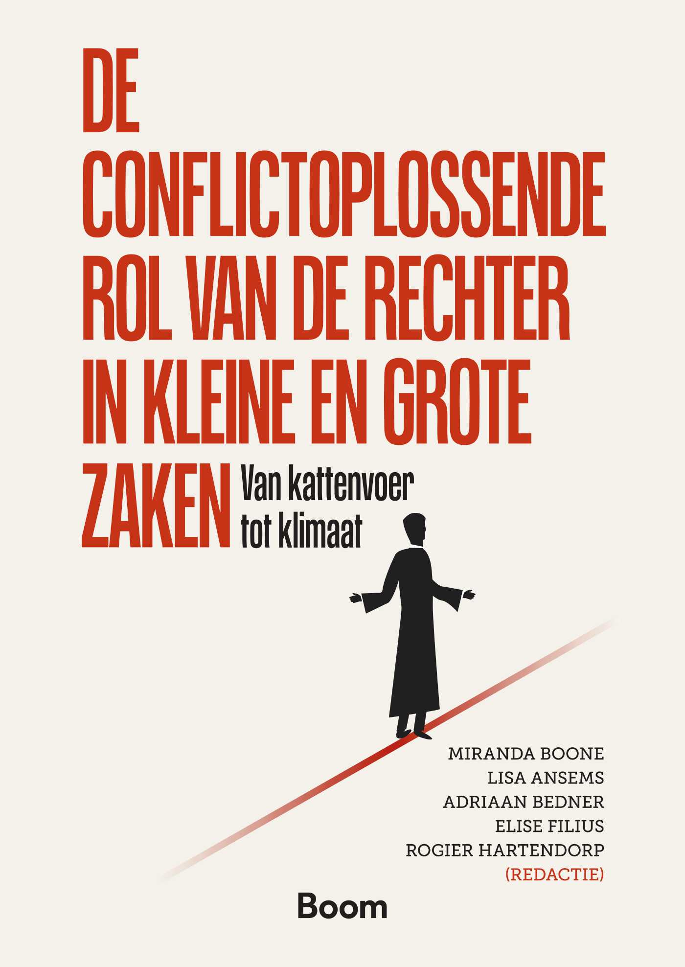 Omslag van De conflictoplossende rol van de rechter in kleine en grote zaken