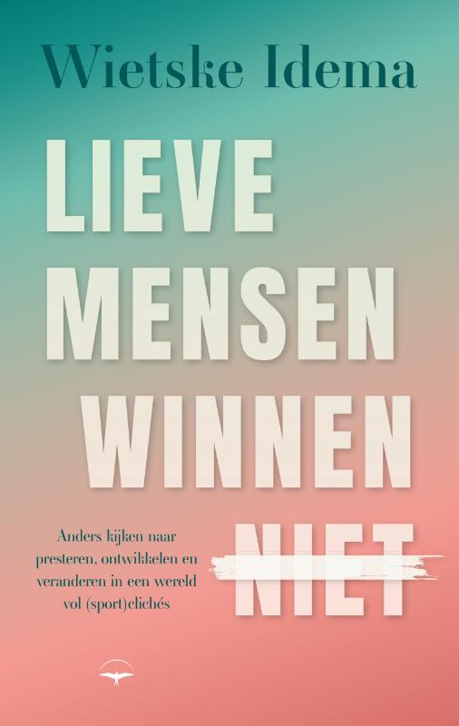 Omslag van Lieve mensen winnen niet