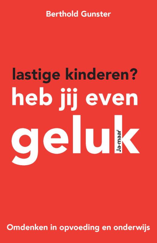Omslag van Lastige kinderen? Heb jij even geluk