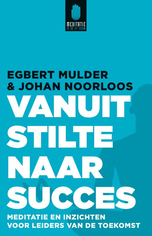 Omslag van Vanuit stilte naar succes