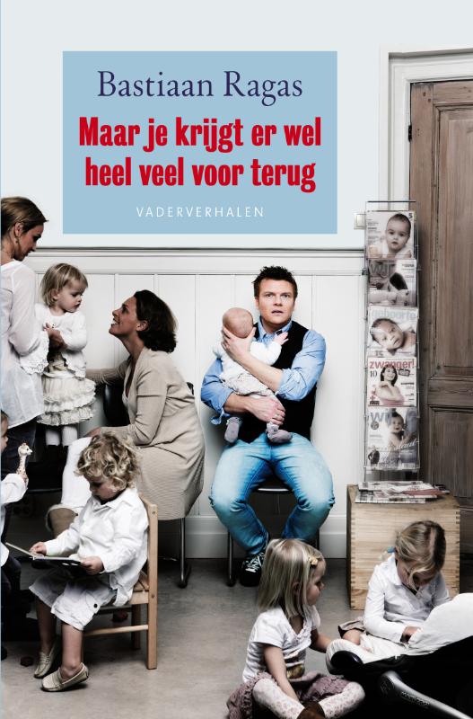 Omslag van Maar je krijgt er wel heel veel voor terug