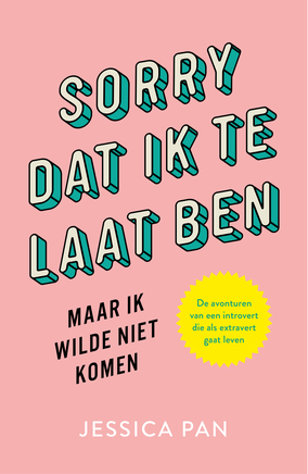 Omslag van Sorry dat ik te laat ben, maar ik wilde niet komen
