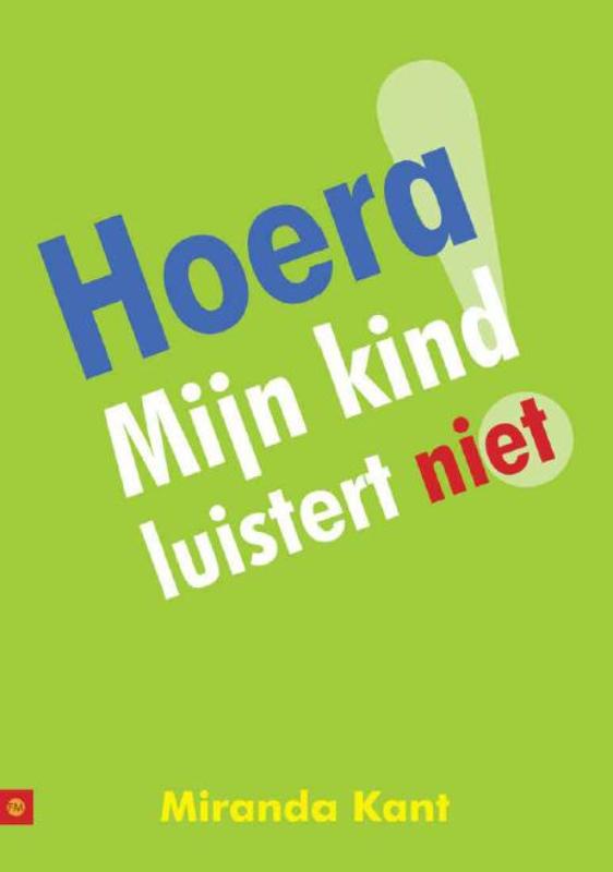 Omslag van Hoera! Mijn kind luistert niet