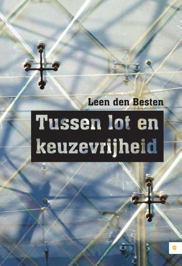 Omslag van Tussen lot en keuzevrijheid