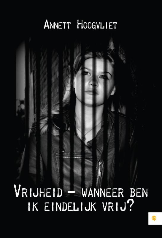 Omslag van Vrijheid - wanneer ben ik eindelijk vrij?