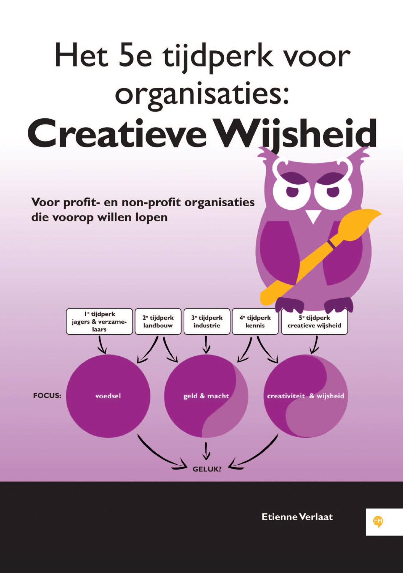 Omslag van Het 5e tijdperk voor organisaties: creatieve wijsheid