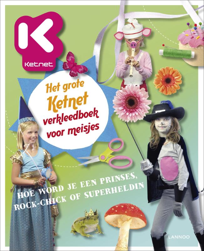 Omslag van Het grote Ketnet verkleedboek voor meisjes