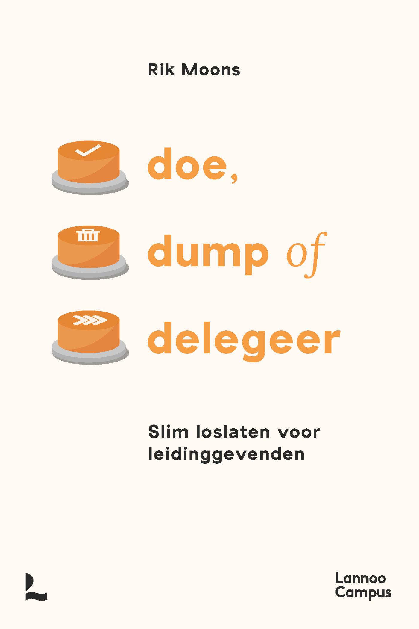 Omslag van Doe, dump of delegeer
