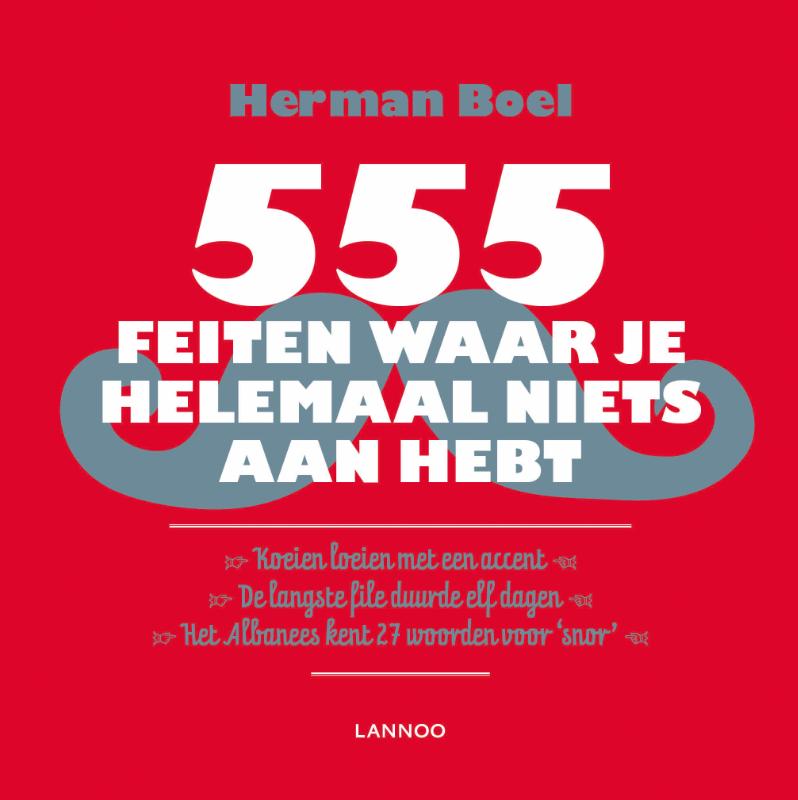 Omslag van 555 feiten waar je helemaal niets aan hebt