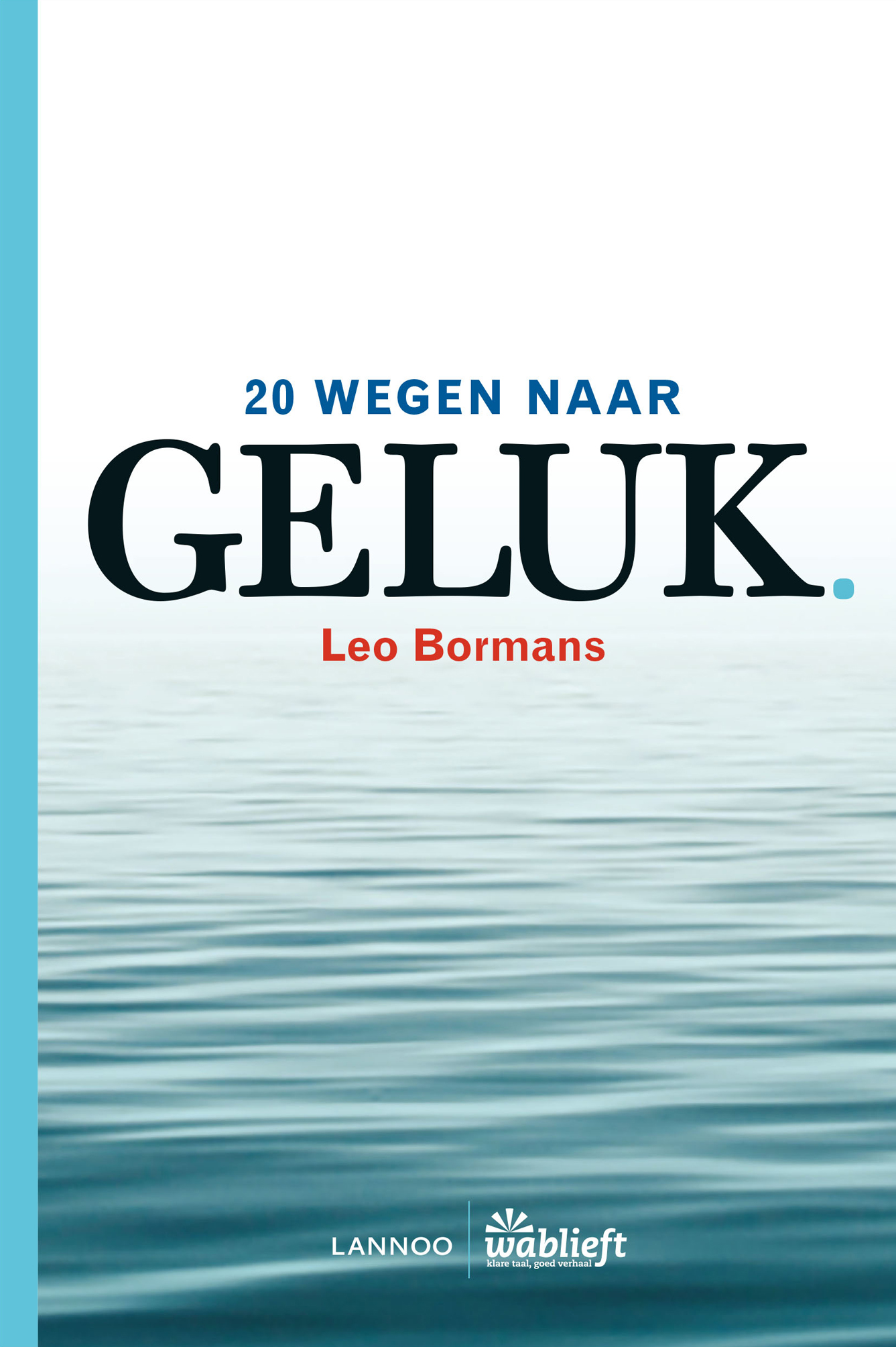 Omslag van 20 wegen naar geluk