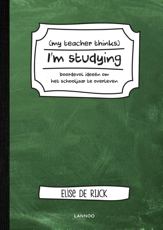 Omslag van My teacher thinks I'm studying