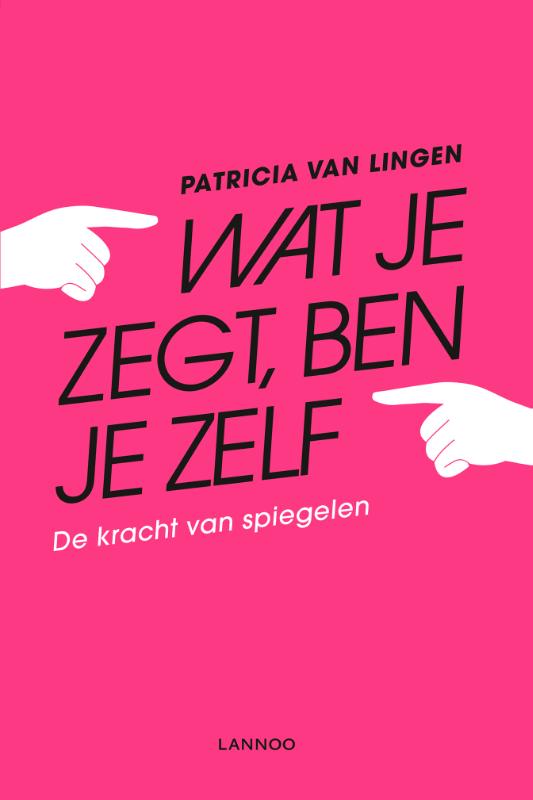 Omslag van Wat je zegt, ben je zelf