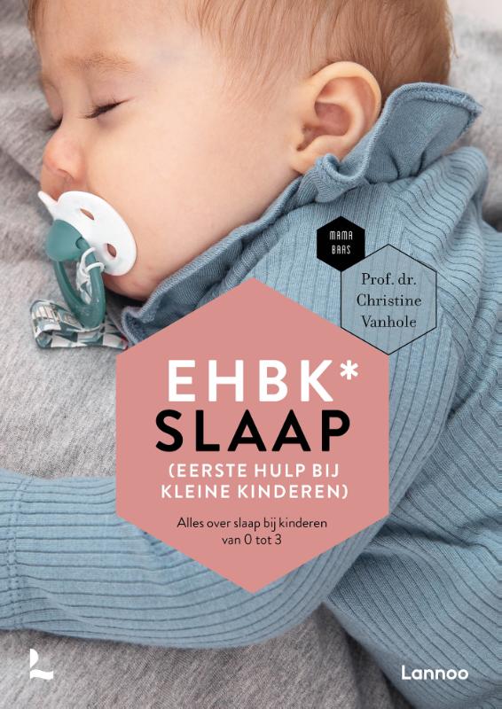 Omslag van EHBK* slaap (Eerste Hulp Bij Kleine kinderen)