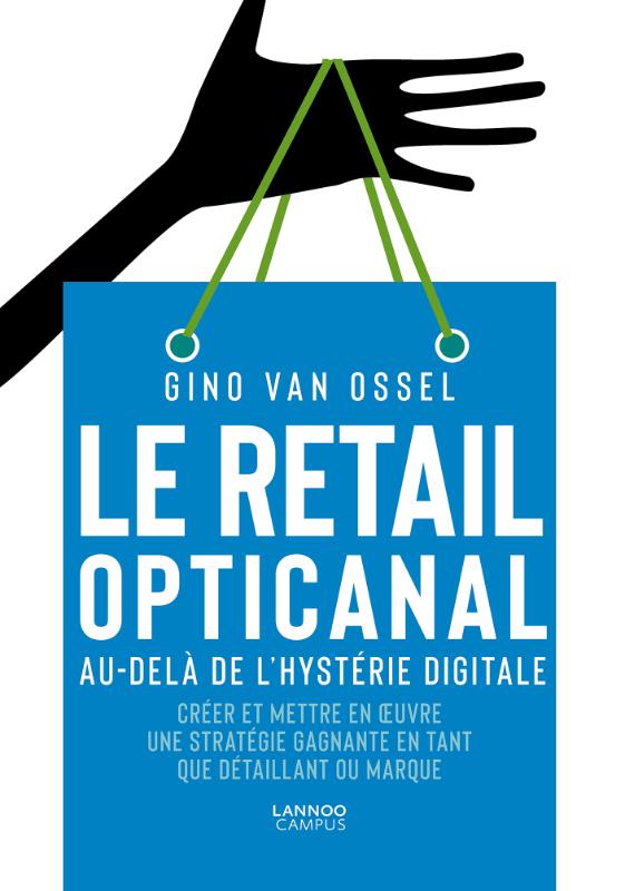 Omslag van Le retail opticanal. Au-delà de l'hystérie digitale