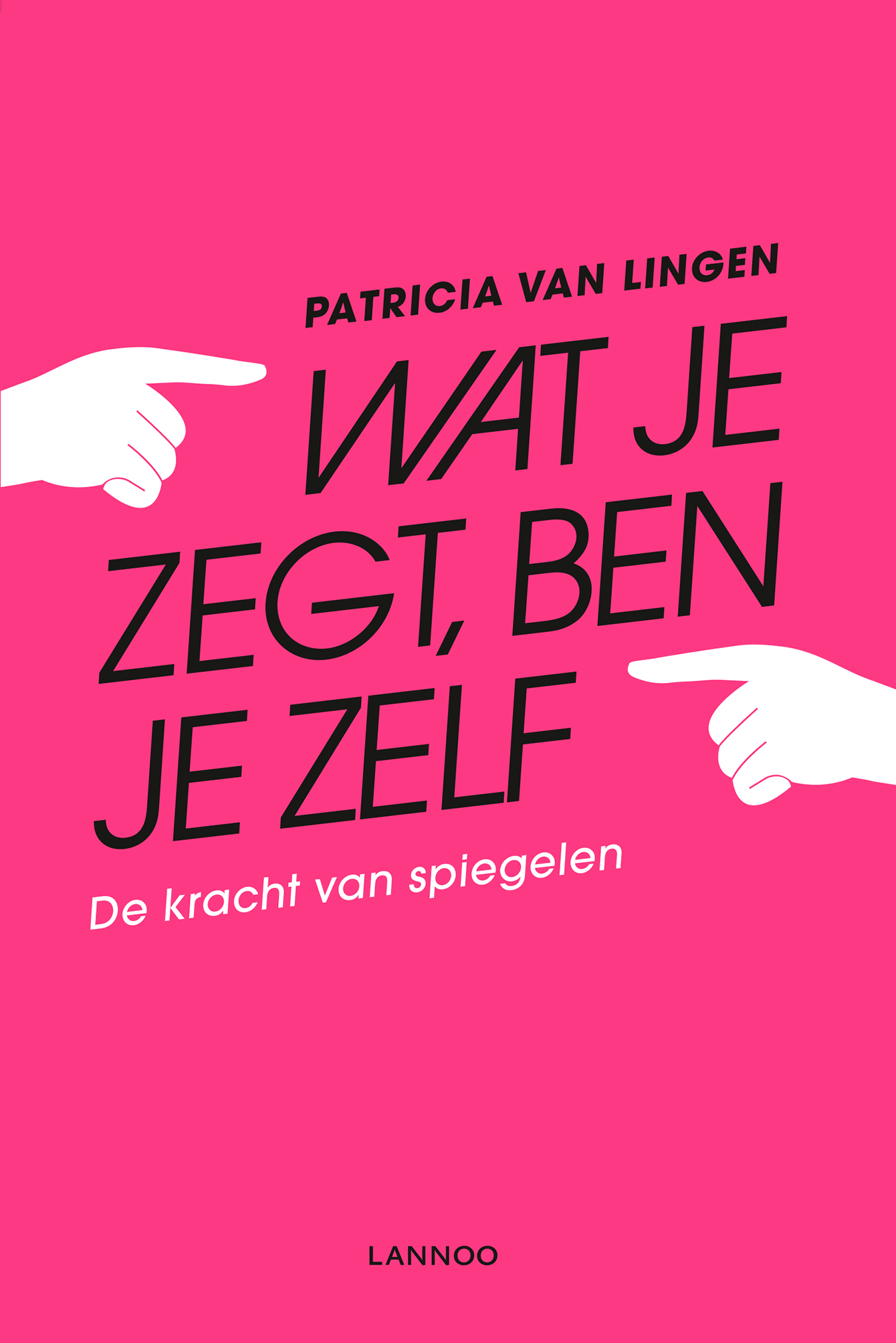 Omslag van Wat je zegt, ben je zelf