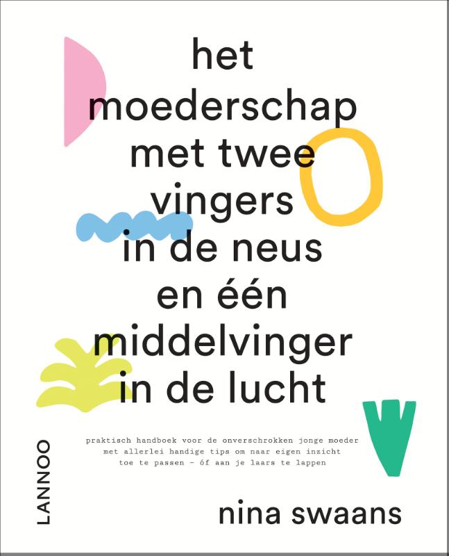 Omslag van Het moederschap met twee vingers in de neus en één middelvinger in de lucht