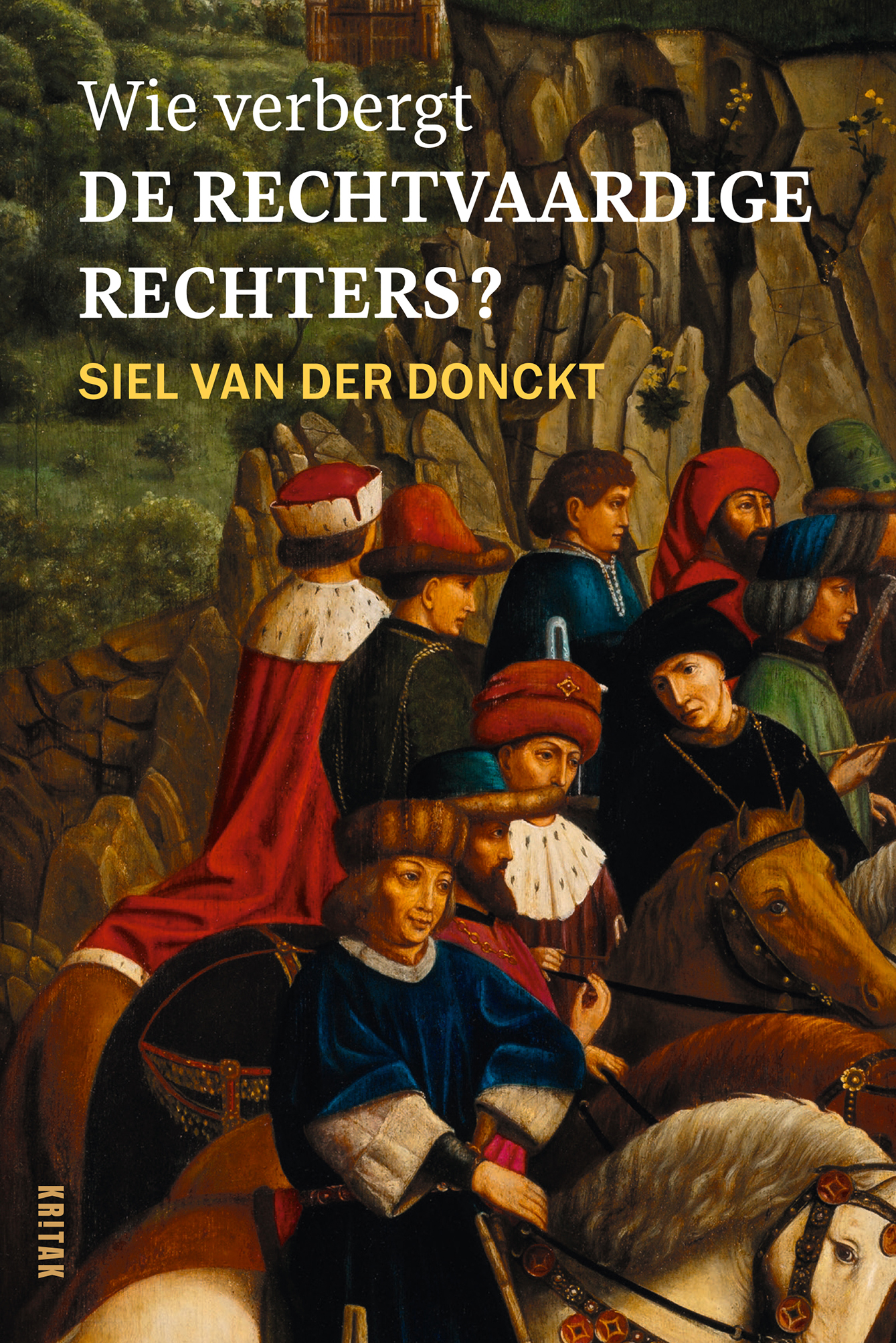 Omslag van Wie verbergt De Rechtvaardige Rechters?