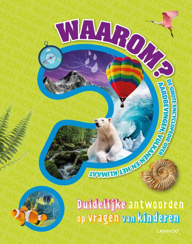 Omslag van Waarom? De grote encyclopedie over aardbevingen, vulkanen en het klimaat