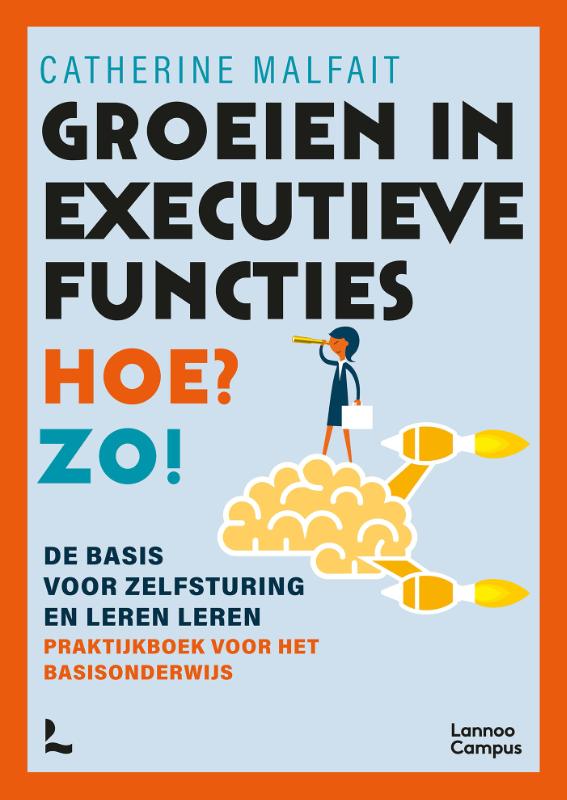 Omslag van Groeien in executieve functies. Hoe? Zo!