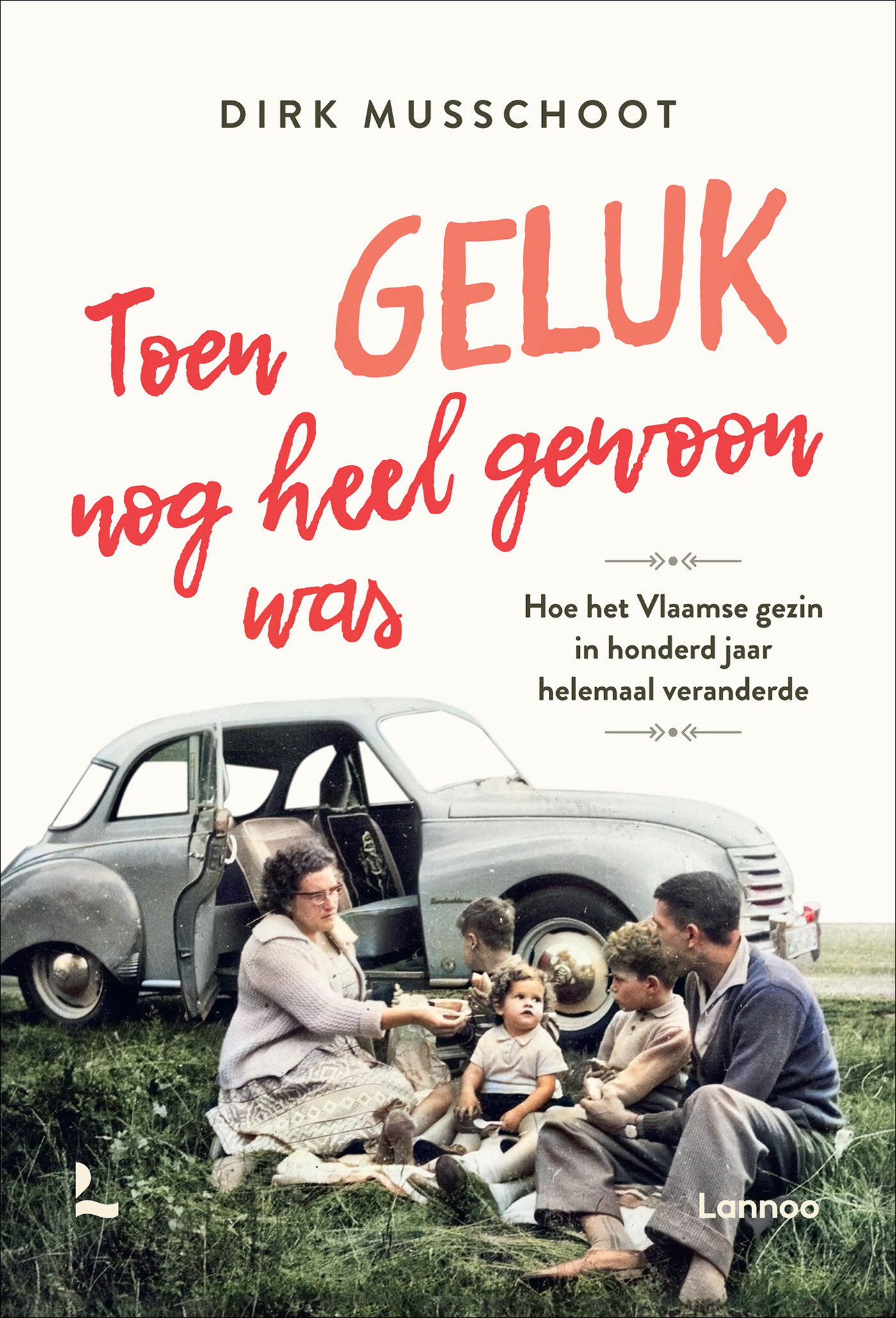 Omslag van Toen geluk nog heel gewoon was