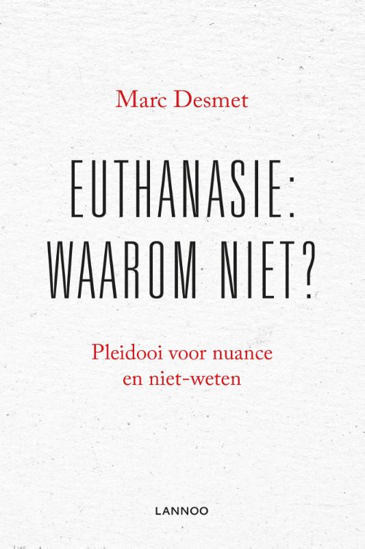 Omslag van Euthanasie: waarom niet?