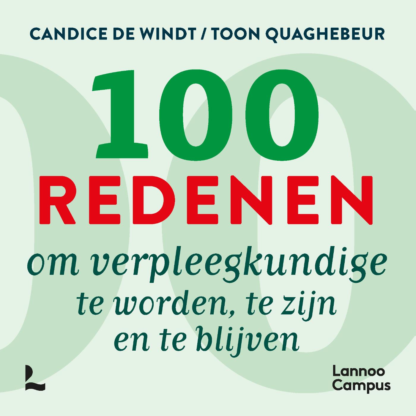 Omslag van 100 redenen om verpleegkundige te worden, te zijn en te blijven