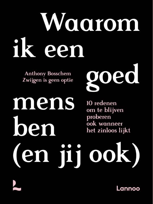 Omslag van Waarom ik een goed mens ben (en jij ook)