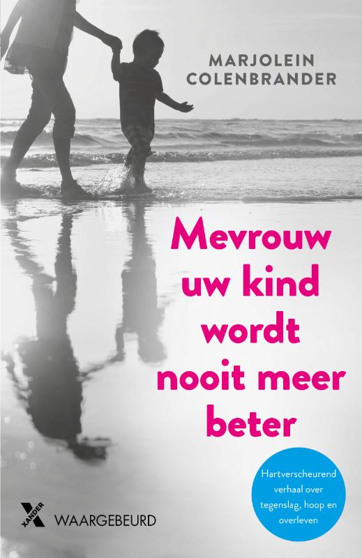 Omslag van Mevrouw uw kind wordt nooit meer beter