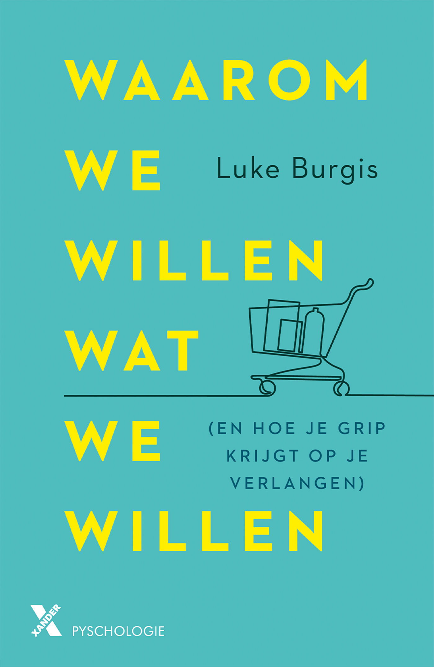 Omslag van Waarom we willen wat we willen