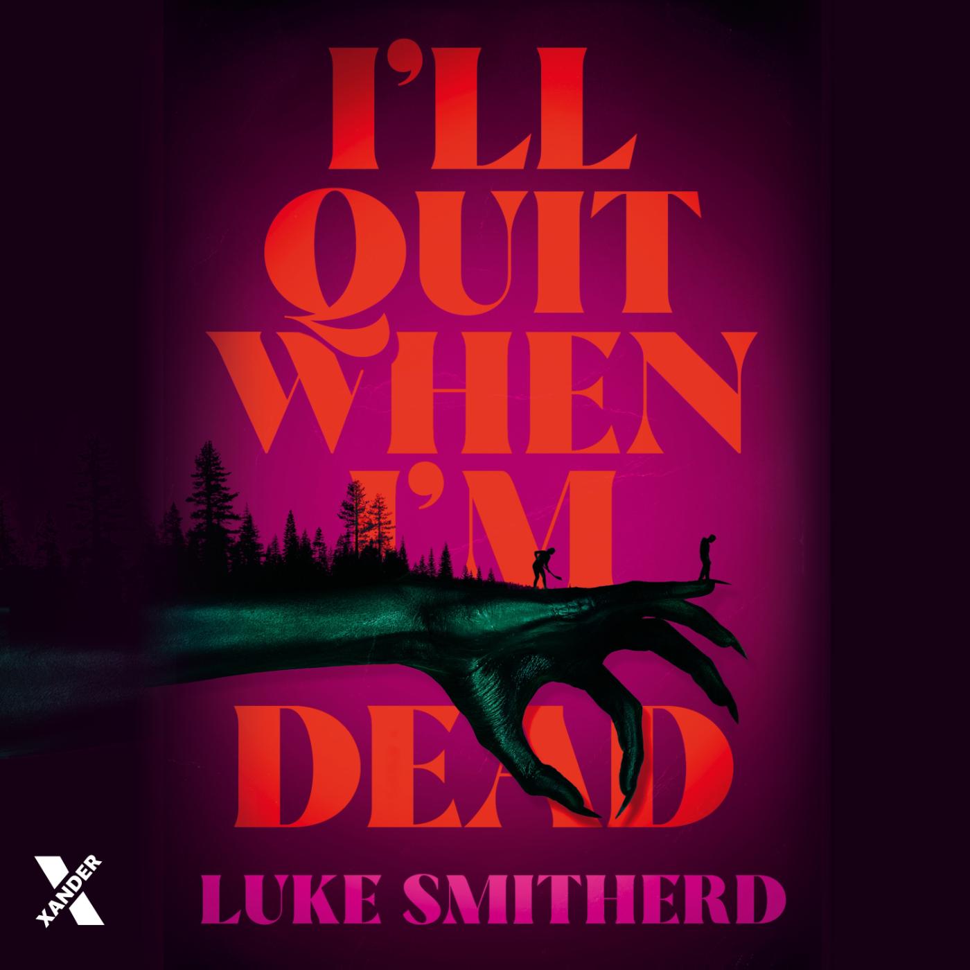 Omslag van I'll Quit When I'm Dead