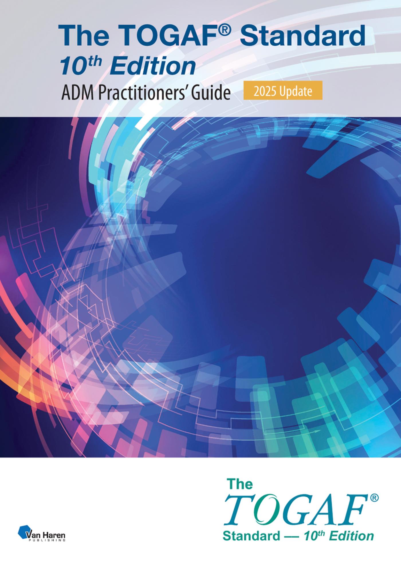 Omslag van The TOGAF® Standard, 10th Edition - ADM Practitioners’ Guide – 2025 Update