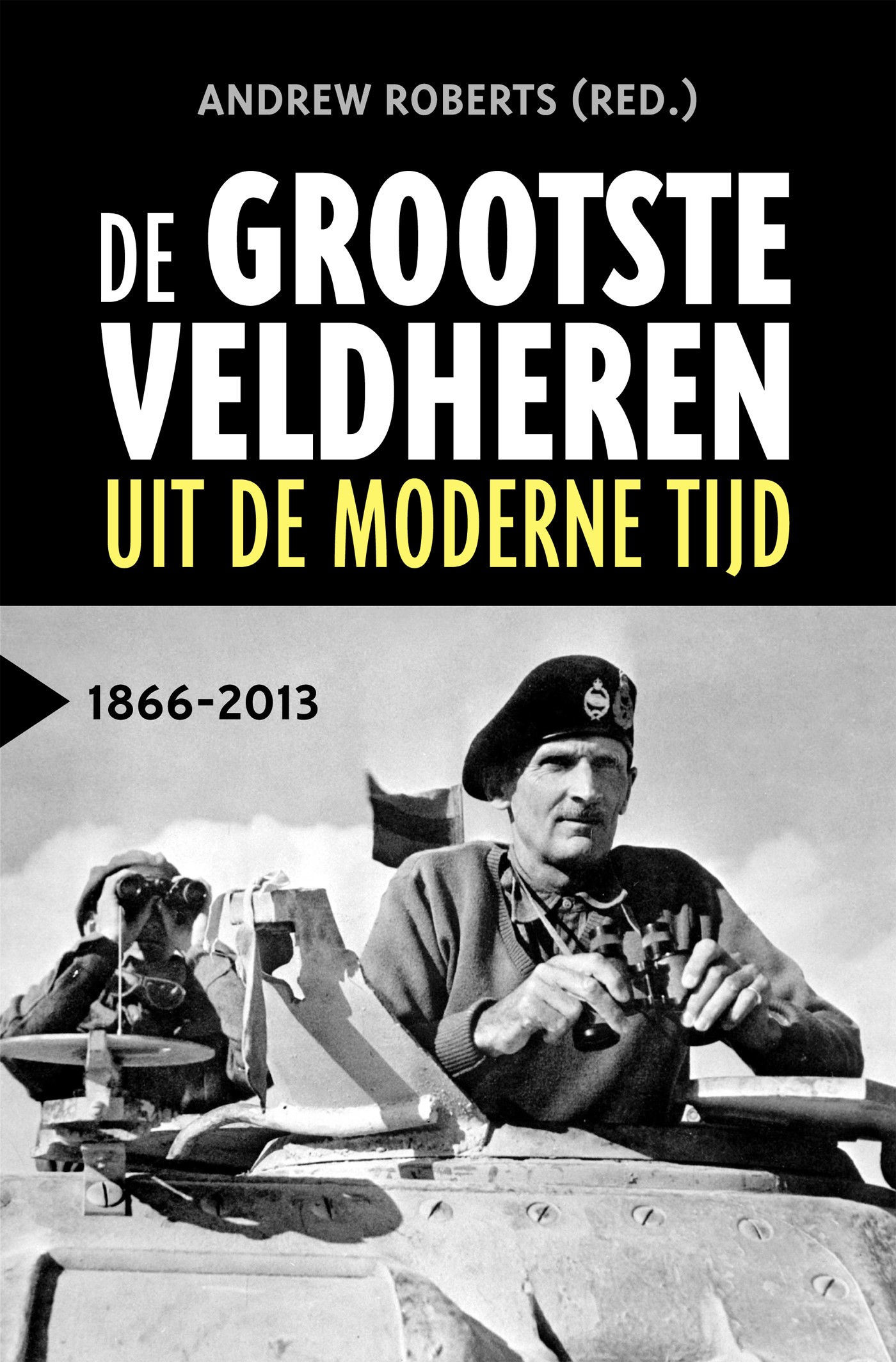 Omslag van De grootste veldheren uit de moderne tijd, 1866-2013