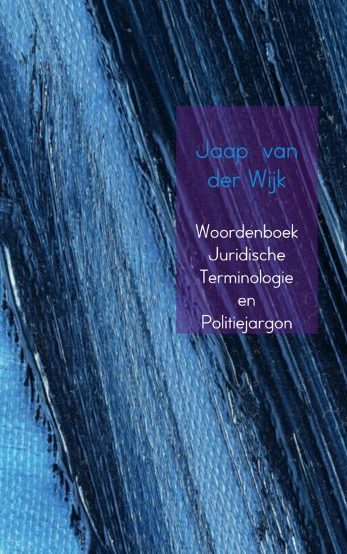 Omslag van Woordenboek juridische terminologie en politiejargon