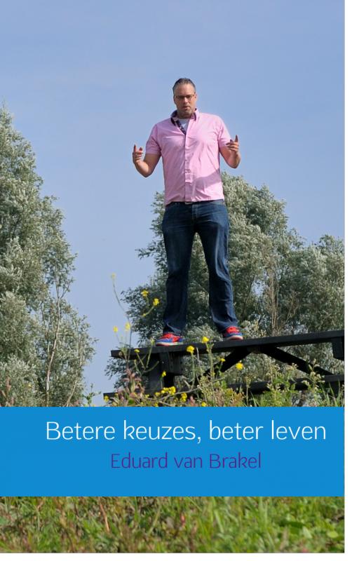 Omslag van Betere keuzes, beter leven