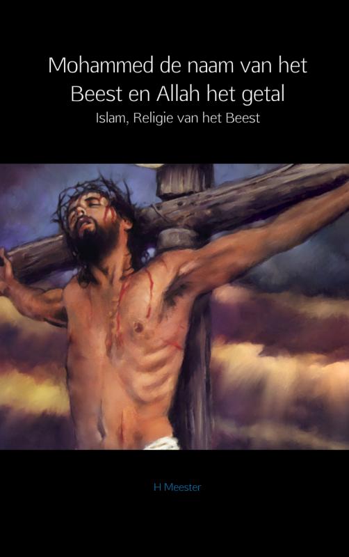 Omslag van Mohammed de naam van het Beest en Allah het getal