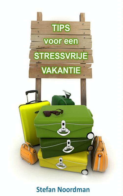 Omslag van Tips voor een stressvrije vakantie