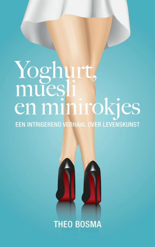 Omslag van Yoghurt, muesli en minirokjes