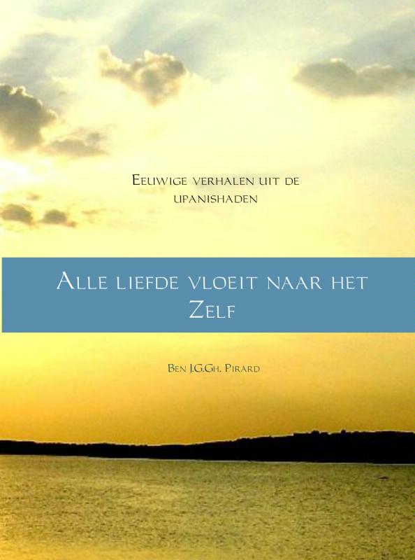 Omslag van Alle liefde vloeit naar het Zelf