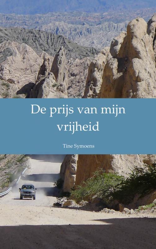 Omslag van De prijs van mijn vrijheid