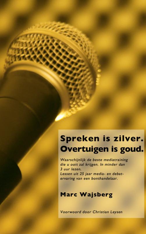 Omslag van Spreken is zilver. Overtuigen is goud.
