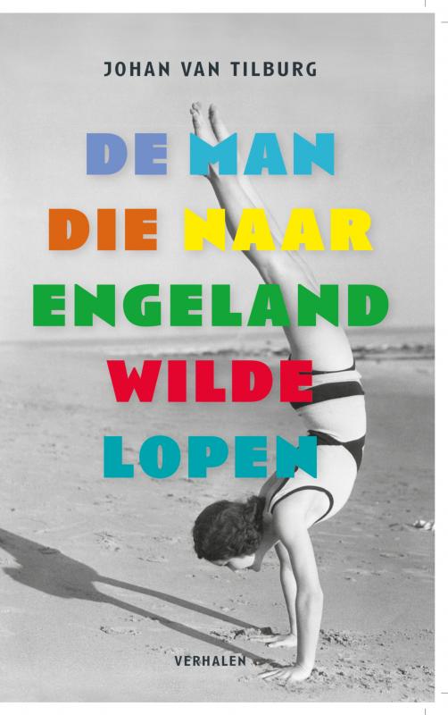 Omslag van De man die naar Engeland wilde lopen