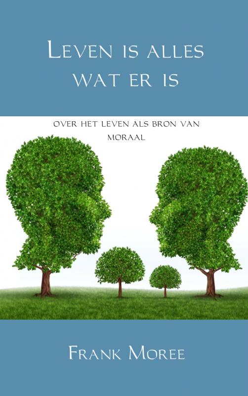 Omslag van Leven is alles wat er is