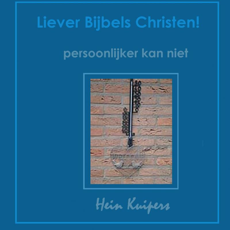 Omslag van Liever Bijbels Christen!